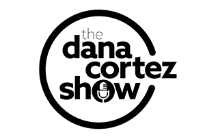 The Dana Cortez Show